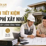 5 cách tiết kiệm chi phí xây nhà mà không giảm chất lượng công trình