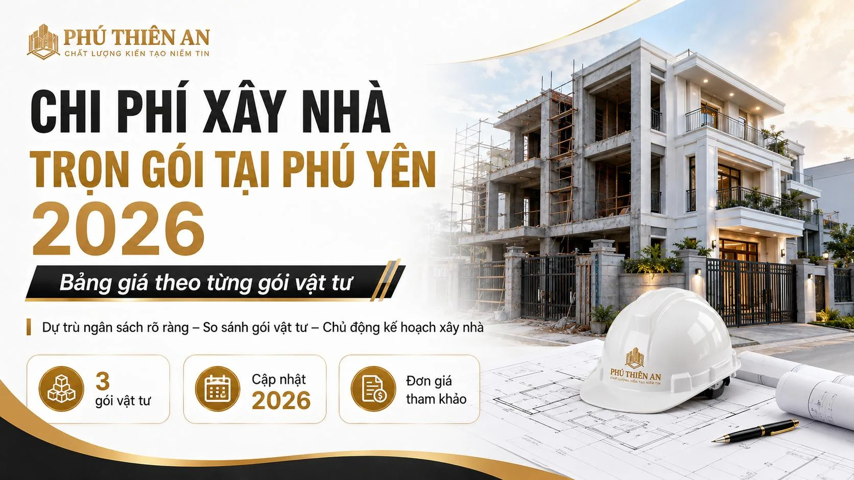 Chi phí xây nhà trọn gói tại Phú Yên 2026: bảng giá theo từng gói vật tư